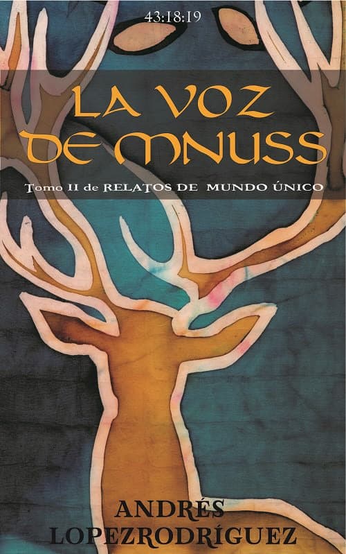 Portada de LA VOZ DE MNUSS. TOMO II DE RELATOS DE MUNDO ÚNICO