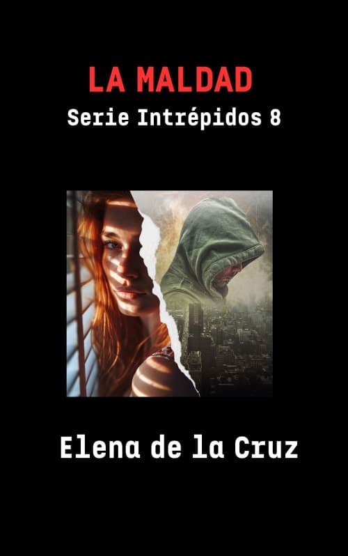Portada de LA MALDAD (Serie Intrépidos 8)