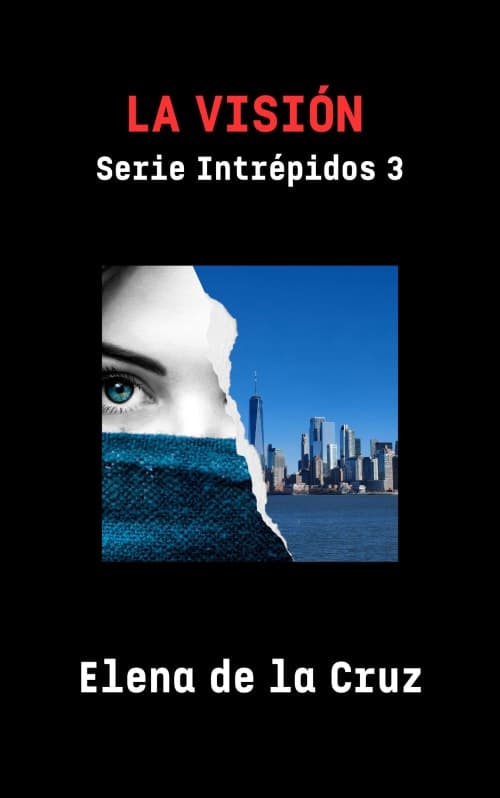 Portada de LA VISIÓN (Serie Intrépidos 3)