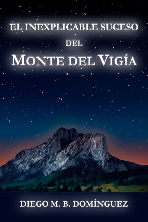 Portada de El inexplicable suceso del Monte del Vigía